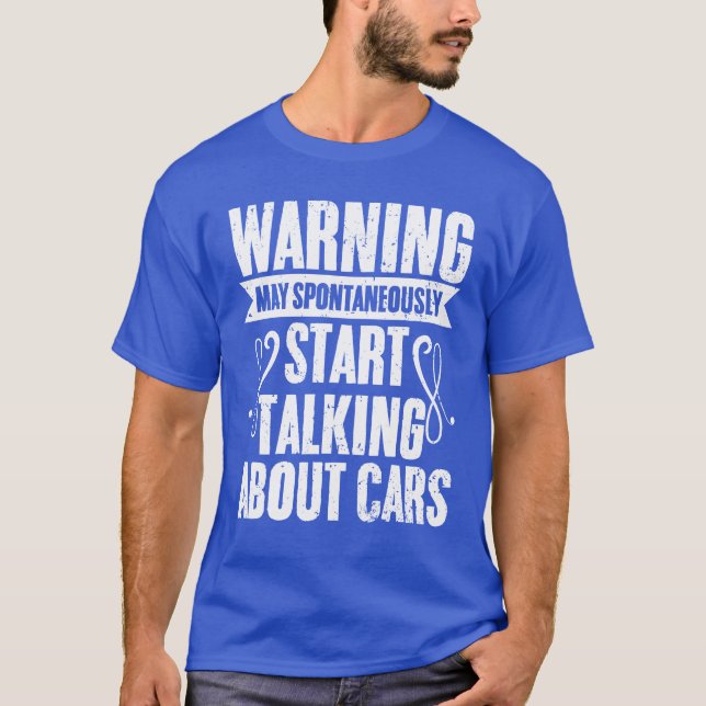 Warning May Spontaneously Startalking Funny Car fr T-Shirt (Vorderseite)