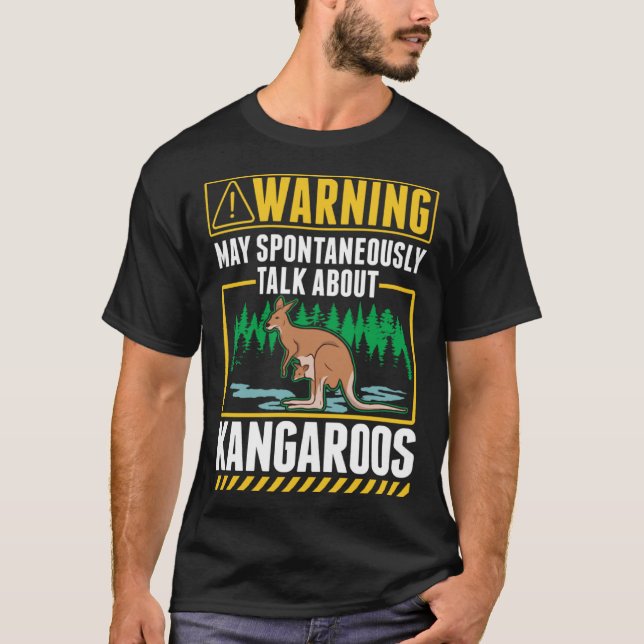 Warning May spontaneously talk about Kangaroos T-Shirt (Vorderseite)
