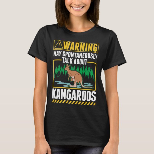 Warning May spontaneously talk about Kangaroos T-Shirt (Vorderseite)