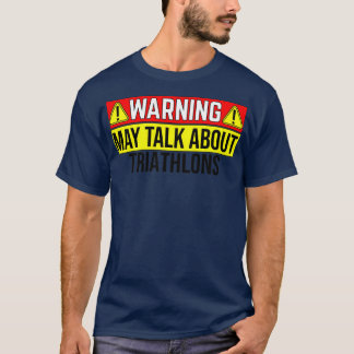 WARNING May spricht über Triathlons T-Shirt