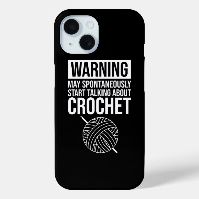 Warning - May Start Talking About Crochet Case-Mate iPhone Hülle (Rückseite)