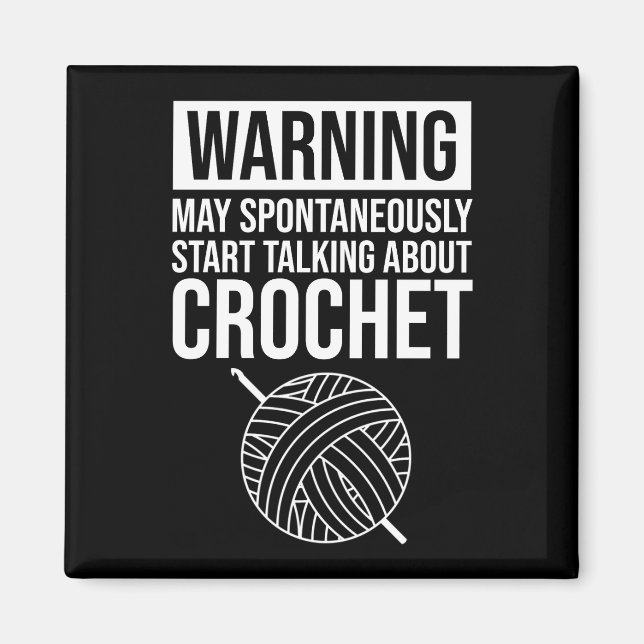 Warning - May Start Talking About Crochet Magnet (Vorne)
