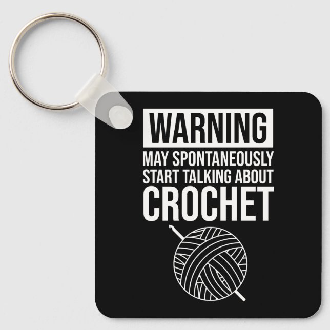 Warning - May Start Talking About Crochet Schlüsselanhänger (Vorderseite)