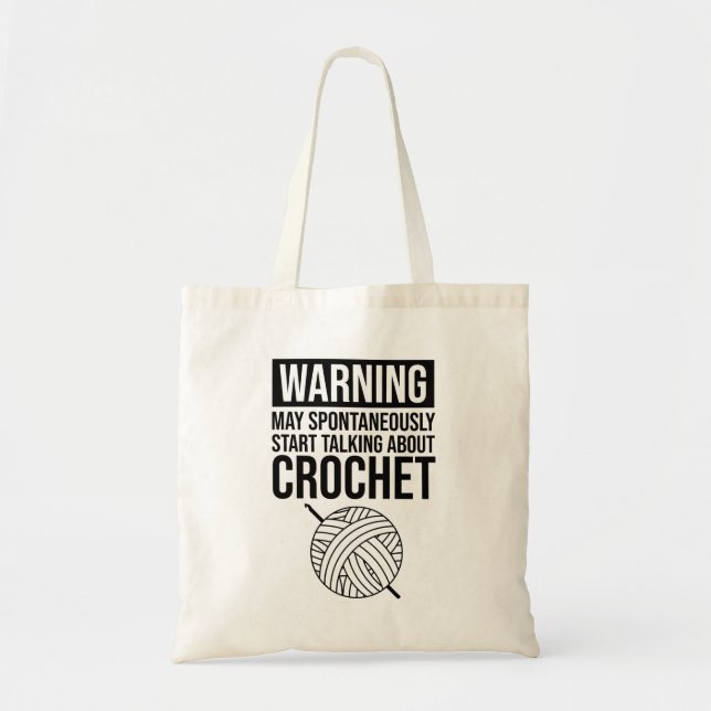 Warning - May Start Talking About Crochet Tragetasche (Vorne)