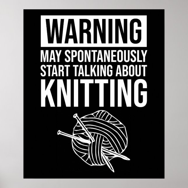 Warning - May Start Talking About Knitting Poster (Vorne)