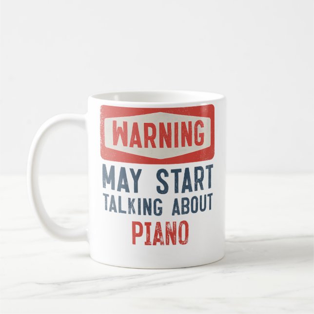Warning May Start Talking About Piano Kaffeetasse (Links)