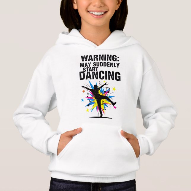 Warning: May Suddenly Start Dancing design Hoodie (Vorderseite)