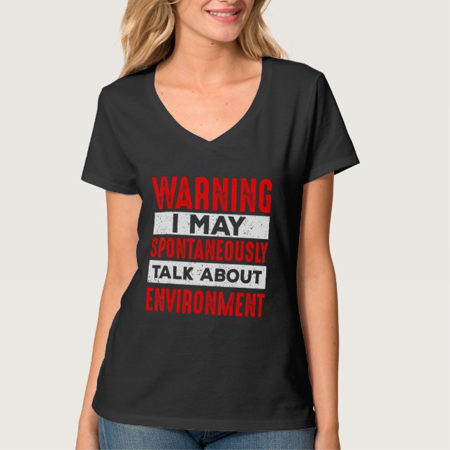 Warning May Talk About Environment  Teacher Studen T-Shirt (Vorderseite)