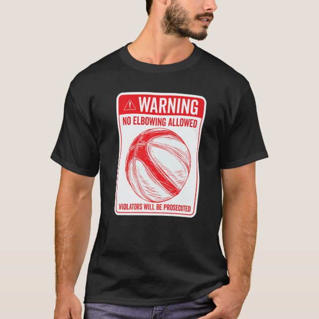 Warning No Elbowing Allowed Sign Basketball T-Shirt (Vorderseite)