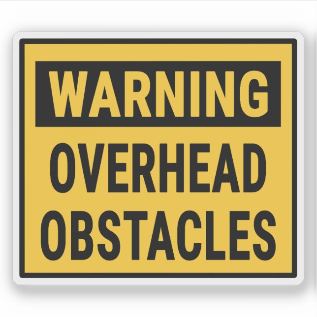 Warning Overhead Obstacles  Aufkleber (Vorderseite)