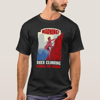 Warning Rock Climbing macht mich zu einem geilen G T-Shirt