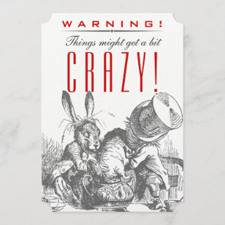 WARNING! Sachen konnten ein Stückchen VERRÜCKT Einladung