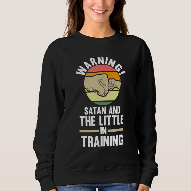 warning satan and the little in training father sweatshirt (Vorderseite)