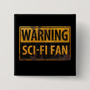 WARNING SCI-FI FAN - Metallgefährdung Vorsicht bei Button