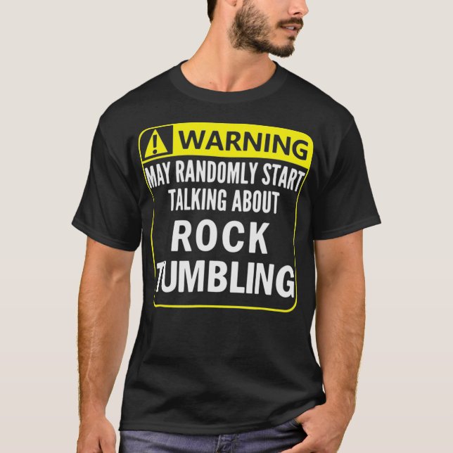 Warning Sign Rock Tumbling Funny Gem Lapidary Gift T-Shirt (Vorderseite)