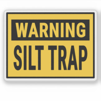 Warning Silt Trap  Aufkleber