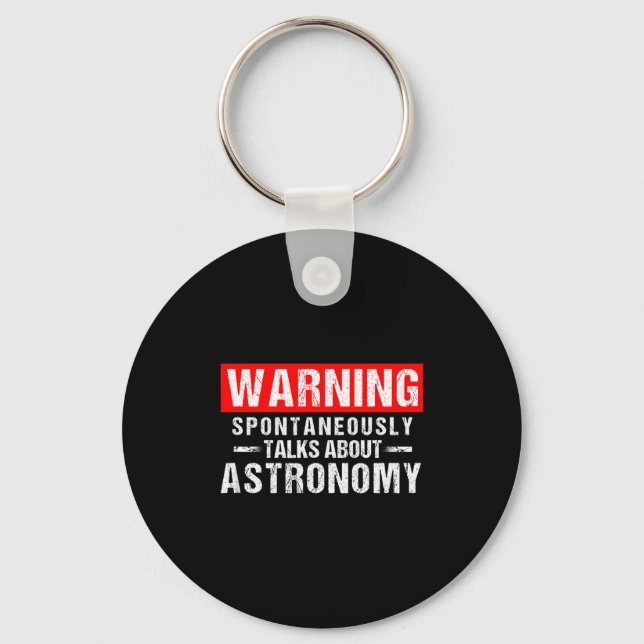 Warning Sntaneously Talks About Astronomy Teacher  Schlüsselanhänger (Vorderseite)