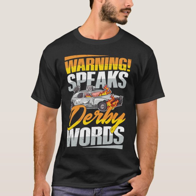 Warning! Speaks derby words Pun for a Demo Derby L T-Shirt (Vorderseite)