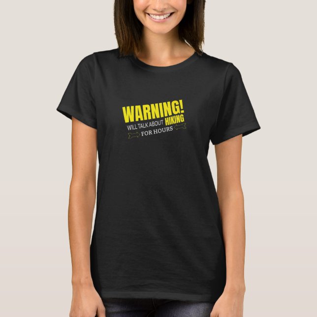 WARNING SPRICHT ÜBER WANDERUNG T-Shirt (Vorderseite)
