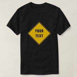 Warning Street Sign - Erstellen Sie Ihre eigene T-Shirt