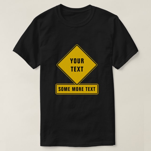 Warning Street Sign - Erstellen Sie Ihre eigene T-Shirt (Design vorne)