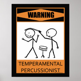Warning Temperamental Percussionist Poster