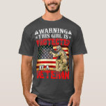 Warning This Girl is Protected Veteran Veterans T-Shirt<br><div class="desc">Warning This Girl is Protected Veteran Veterans Visit our store to see more amazing designs.</div>