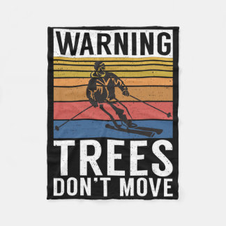 Warning Trees Dont Move Snow Winter Sport Skier  Fleecedecke