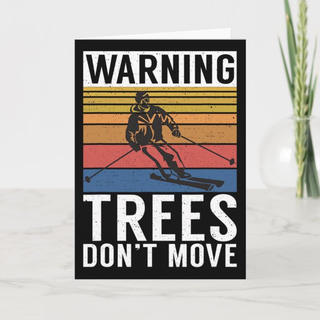 Warning Trees Dont Move Snow Winter Sport Skier  Karte (Vorderseite)