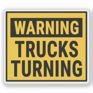 Warning Trucks Turning  Aufkleber