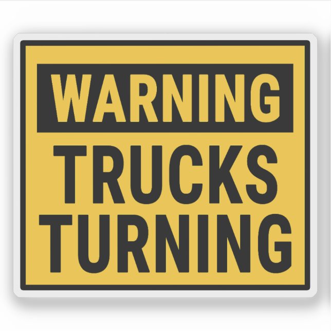 Warning Trucks Turning  Aufkleber (Vorderseite)