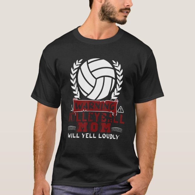 Warning Volleyball Mom Will Yell Loudly Volleyball T-Shirt (Vorderseite)