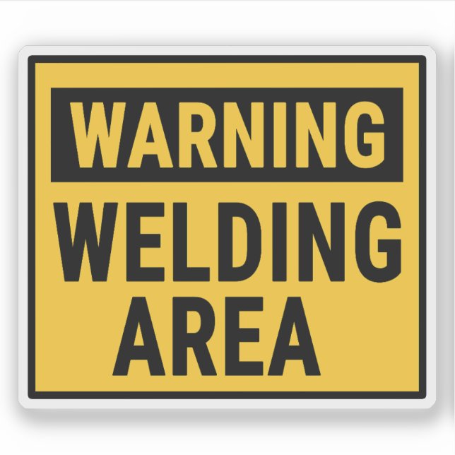 Warning Welding Area  Aufkleber (Vorderseite)