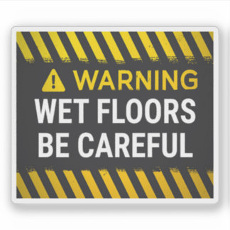 Warning Wet Floors Be Careful Aufkleber