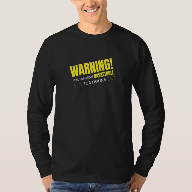 WARNING WILL TALK ABOUT BASKETBALL   T-Shirt (Vorderseite)