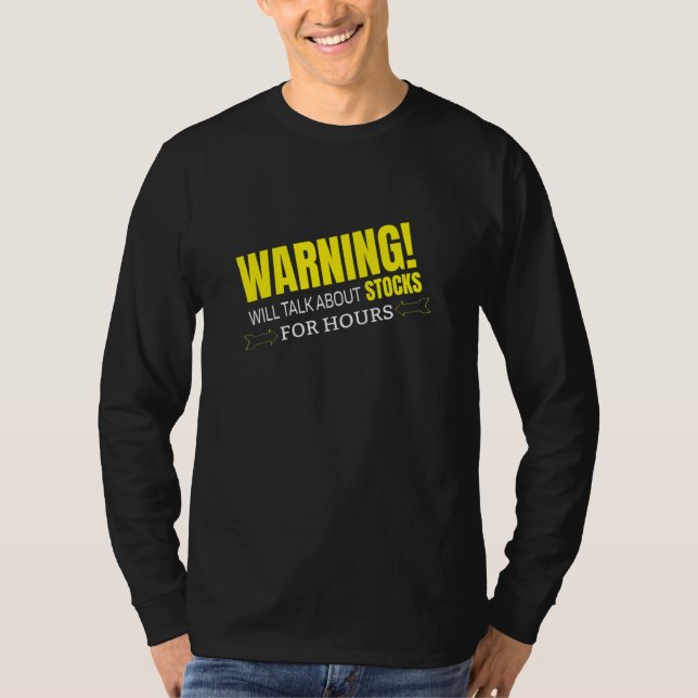 WARNING WILL TALK ABOUT STOCKS T-Shirt (Vorderseite)