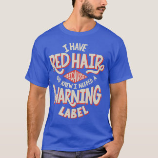 Warnschild für die rote Haare T-Shirt