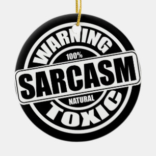 Warnschild für toxisches Sarcasm Keramik Ornament