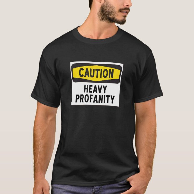 Warnschild Starke Unflätigkeit T-Shirt (Vorderseite)