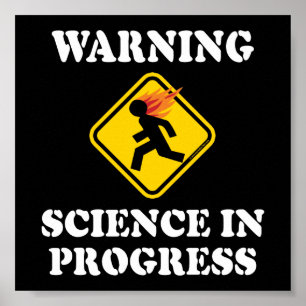 Warnschild Wissenschaft in Arbeit - Lustiger Wisse Poster
