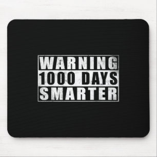 Warnung 1000 Tage schlauer 1000 Tage Schule 5. Mousepad