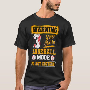 Warnung 3 Jahre alt im Baseball-Modus stört nicht T-Shirt