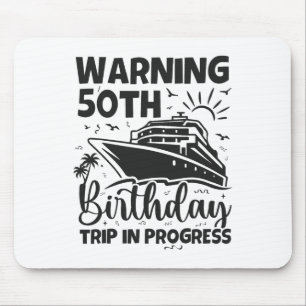 Warnung 50. Geburtstagsreise In Bearbeitung 50 Jah Mousepad