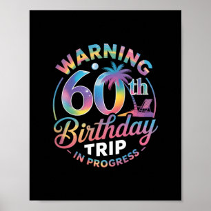 Warnung 60. Geburtstagsreise im Gange Bday 60 Jahr Poster