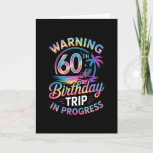 Warnung 60. Geburtstagsreise in Bearbeitung Bday 6 Karte