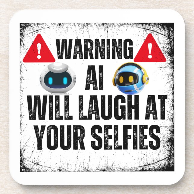 Warnung: AI lacht über Ihre Selfids.w Getränkeuntersetzer (Vorderseite)