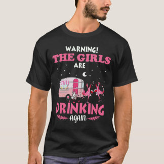 Warnung an die Mädchen trinken wieder Flamingo-Lag T-Shirt