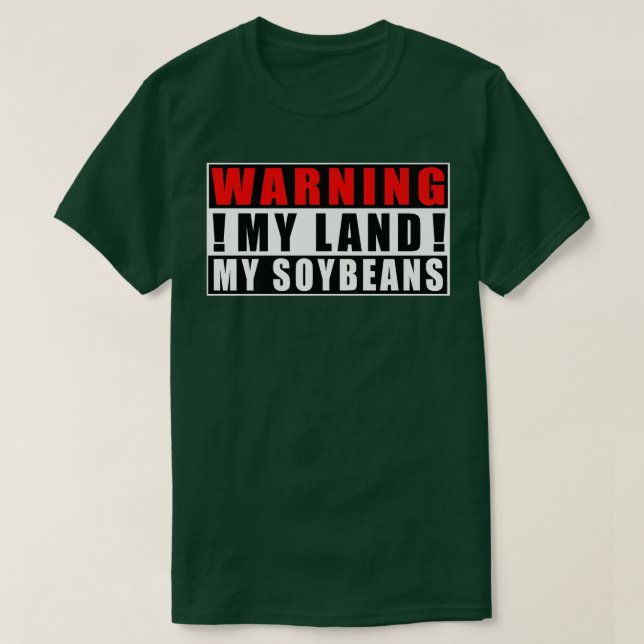 Warnung an mein Land, meine Sojabohnen Bauer Funny T-Shirt (Design vorne)