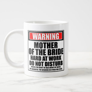 Warnung an Mutter der Braut bei der Arbeit Jumbo-Tasse