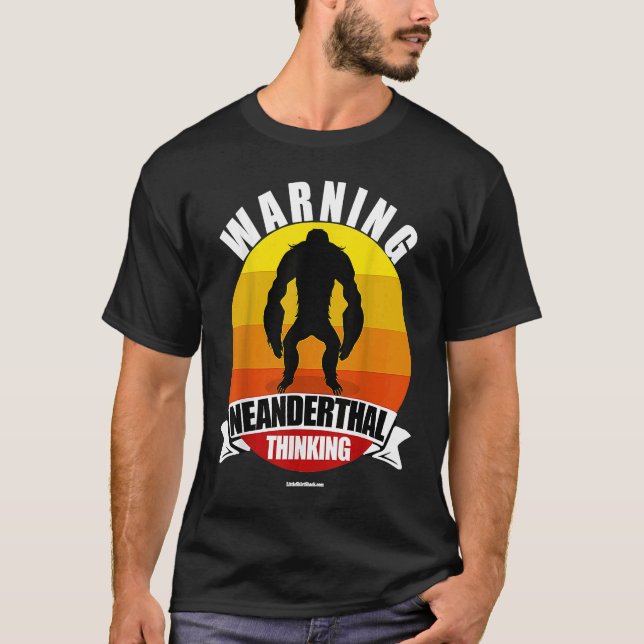 Warnung an Neandertaler T-Shirt (Vorderseite)